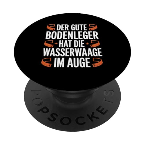 Der Gute Bodenleger Hat Die Wasserwaage Im Auge PopSockets Klebender PopGrip Der Gute Bodenleger Hat Die Wasserwaage Im Auge PopSockets Klebender PopGrip von Bodenleger Beruf Arbeit Und Sprüche
