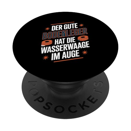 Der Gute Bodenleger Hat Die Wasserwaage Im Auge PopSockets Klebender PopGrip Der Gute Bodenleger Hat Die Wasserwaage Im Auge PopSockets Klebender PopGrip von Bodenleger Beruf Arbeit Und Sprüche