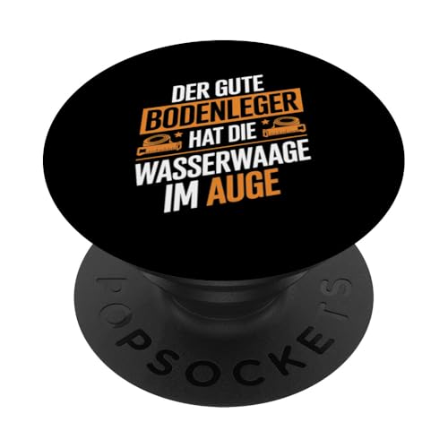Der Gute Bodenleger Hat Die Wasserwaage Im Auge PopSockets Klebender PopGrip Der Gute Bodenleger Hat Die Wasserwaage Im Auge PopSockets Klebender PopGrip von Bodenleger Beruf Arbeit Und Sprüche