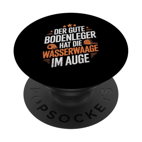 Der Gute Bodenleger Hat Die Wasserwaage Im Auge PopSockets Klebender PopGrip Der Gute Bodenleger Hat Die Wasserwaage Im Auge PopSockets Klebender PopGrip von Bodenleger Beruf Arbeit Und Sprüche