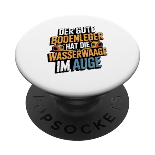 Der Gute Bodenleger Hat Die Wasserwaage Im Auge PopSockets Klebender PopGrip Der Gute Bodenleger Hat Die Wasserwaage Im Auge PopSockets Klebender PopGrip von Bodenleger Beruf Arbeit Und Sprüche
