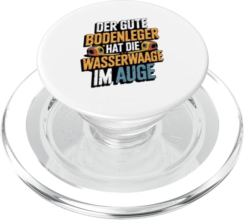 Der Gute Bodenleger Hat Die Wasserwaage Im Auge PopSockets PopGrip für MagSafe Der Gute Bodenleger Hat Die Wasserwaage Im Auge PopSockets PopGrip für MagSafe von Bodenleger Beruf Arbeit Und Sprüche