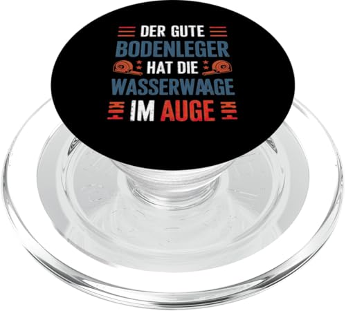 Der Gute Bodenleger Hat Die Wasserwaage Im Auge PopSockets PopGrip für MagSafe Der Gute Bodenleger Hat Die Wasserwaage Im Auge PopSockets PopGrip für MagSafe von Bodenleger Beruf Arbeit Und Sprüche