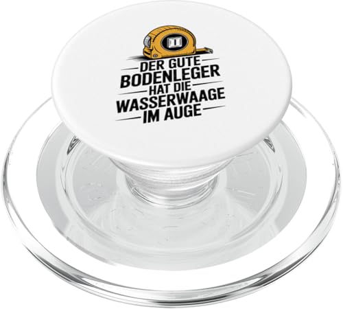 Der Gute Bodenleger Hat Die Wasserwaage Im Auge PopSockets PopGrip für MagSafe Der Gute Bodenleger Hat Die Wasserwaage Im Auge PopSockets PopGrip für MagSafe von Bodenleger Beruf Arbeit Und Sprüche
