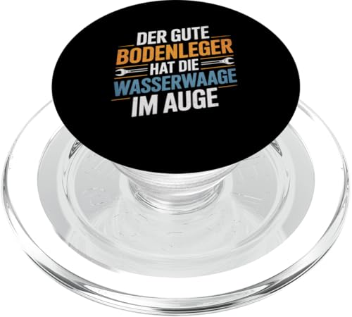 Der Gute Bodenleger Hat Die Wasserwaage Im Auge PopSockets PopGrip für MagSafe Der Gute Bodenleger Hat Die Wasserwaage Im Auge PopSockets PopGrip für MagSafe von Bodenleger Beruf Arbeit Und Sprüche