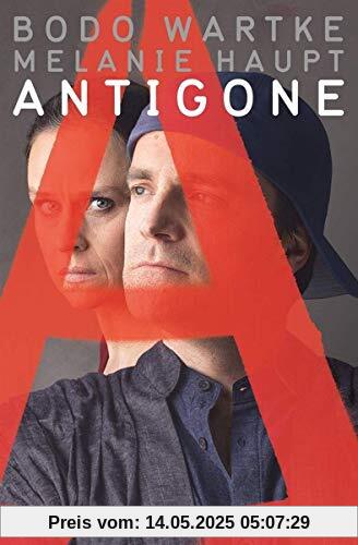 Antigone - Bodo Wartke und Melanie Haupt Live im Staddtheater Fürth [2 DVDs] von Bodo Wartke