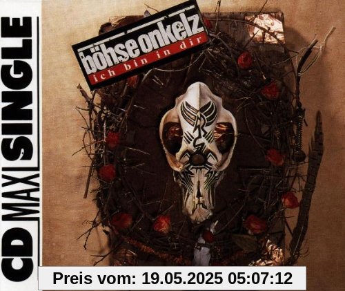 Ich Bin in Dir Ich Bin in Dir von Böhse Onkelz