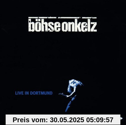 Live in Dortmund von Böhse Onkelz