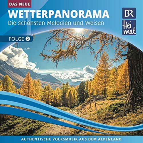 Br Heimat-das Neue Wetterpanorama 2 von Bogner Records (Bogner Records)