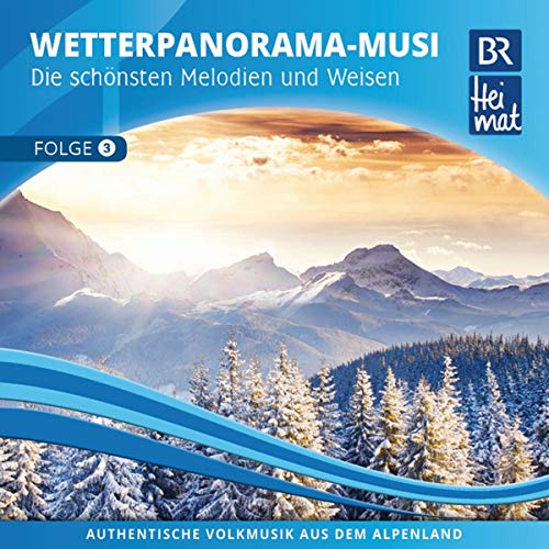 Br Heimat-das Neue Wetterpanorama 3 von Bogner Records (Bogner Records)