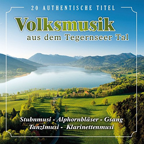 Volksmusik aus dem Tegernseer Tal von Bogner Records (Bogner Records)
