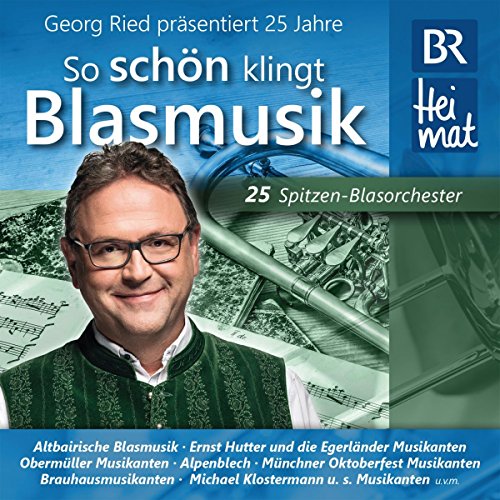 25 Jahre "So Schön Klingt Blasmusik" 25 Jahre "So Schön Klingt Blasmusik" von Bogner Records / Bogner Records
