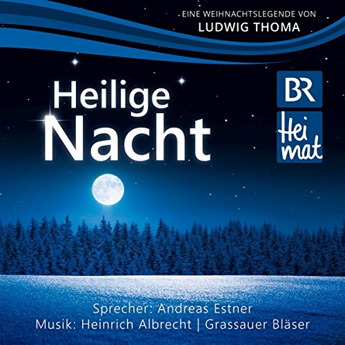 Heilige Nacht V.Ludwig Thoma Heilige Nacht V.Ludwig Thoma von Bogner Records / Bogner Records