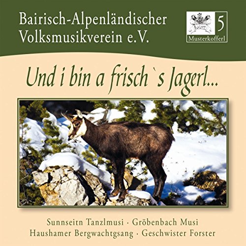 Musterkofferl 5-und I Bin a Frisch`s Jagerl von Bogner Records / Bogner Records