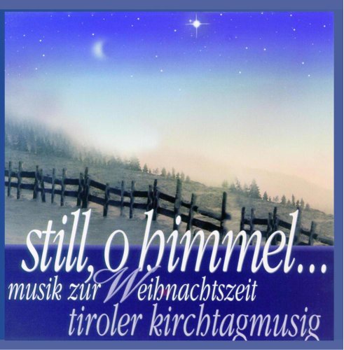 still, o himmel... - musik zur weihnachtszeit von Bogner Records / Bogner Records