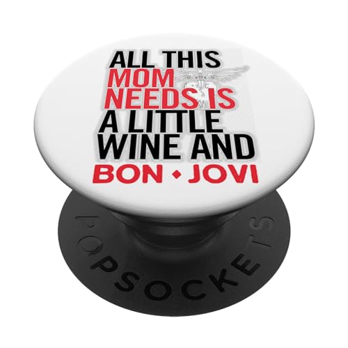 Bon Jovi Mom Needs Wine and Jovi PopSockets mit austauschbarem PopGrip von Bon Jovi