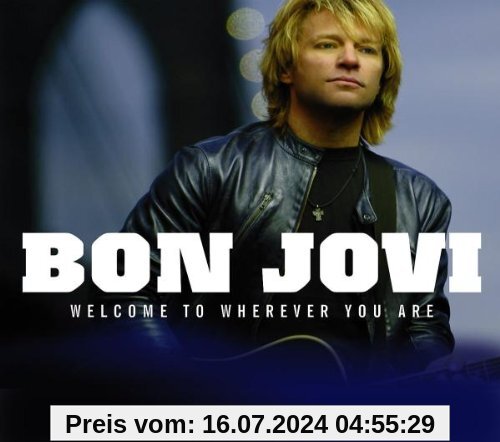 Welcome to Wherever You Are von Bon Jovi
