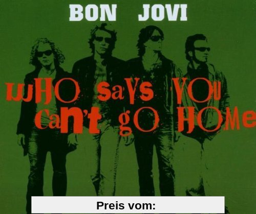 Who Says You Can't Go Home von Bon Jovi