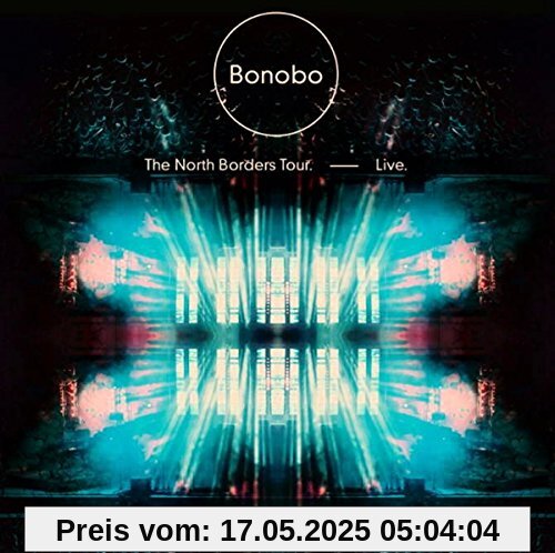 The North Borders Tour-Live (CD+Dvd) von Bonobo