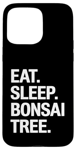 Eat Sleep Bonsai Baum Hülle für iPhone 15 Pro Max Eat Sleep Bonsai Baum Hülle für iPhone 15 Pro Max von Bonsai Plant Design