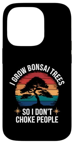 I Grow Bonsai Trees So I Don't Choke People Hülle für iPhone 14 Pro I Grow Bonsai Trees So I Don't Choke People Hülle für iPhone 14 Pro von Bonsai Plant Design
