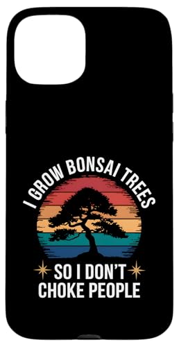 I Grow Bonsai Trees So I Don't Choke People Hülle für iPhone 15 Plus I Grow Bonsai Trees So I Don't Choke People Hülle für iPhone 15 Plus von Bonsai Plant Design