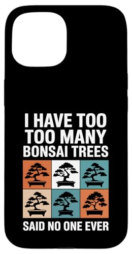 Ich habe zu viele Bonsai-Bäume Hülle für iPhone 15 Ich habe zu viele Bonsai-Bäume Hülle für iPhone 15 von Bonsai Plant Design