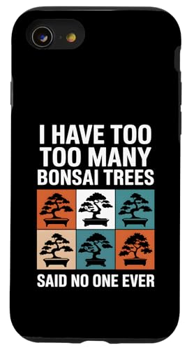 Ich habe zu viele Bonsai-Bäume Hülle für iPhone SE (2020) / 7 / 8 von Bonsai Plant Design