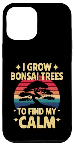 I Grow Bonsai Trees To Find My Calm Hülle für iPhone 12 Pro Max von Bonsai Tree Japanische Geschenke & Kleidung