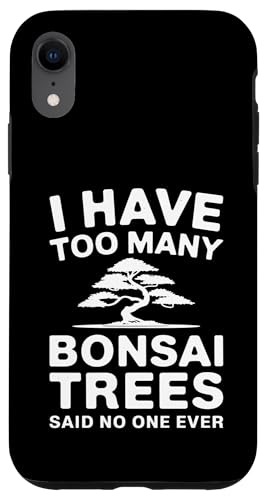 I Have Too Many Bonsai Trees Said No One Ever Hülle für iPhone XR von Bonsai Tree Japanische Geschenke & Kleidung