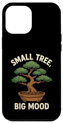 Small Tree Big Mood Hülle für iPhone 12 Pro Max Small Tree Big Mood Hülle für iPhone 12 Pro Max von Bonsai Tree Japanische Geschenke & Kleidung