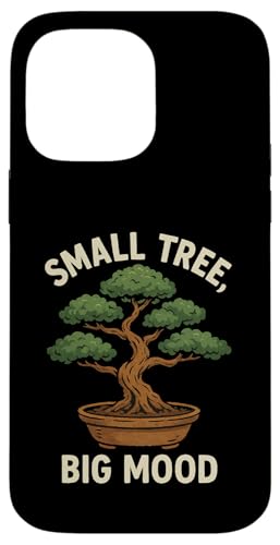 Small Tree Big Mood Hülle für iPhone 14 Pro Max Small Tree Big Mood Hülle für iPhone 14 Pro Max von Bonsai Tree Japanische Geschenke & Kleidung
