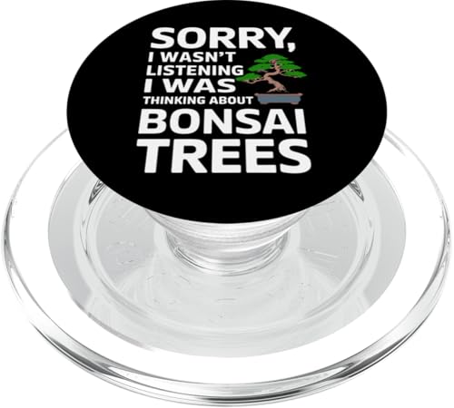 Tut mir leid, ich habe nicht zugehört, ich dachte an Bonsai PopSockets PopGrip für MagSafe von Bonsai Tree Japanische Geschenke & Kleidung
