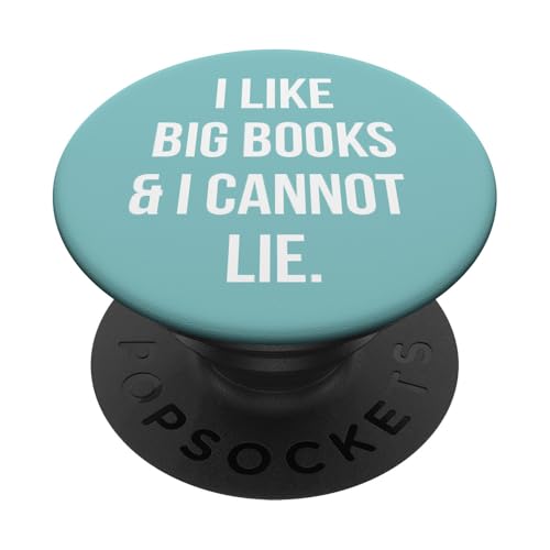 I Like Big Books And I Cannot Lie - Funny Book Lover PopSockets PopGrip: Ausziehbarer Sockel und Griff für Handys/Tablets mit Tauschbarem Top von Book Lover Gifts by Vine Mercantile