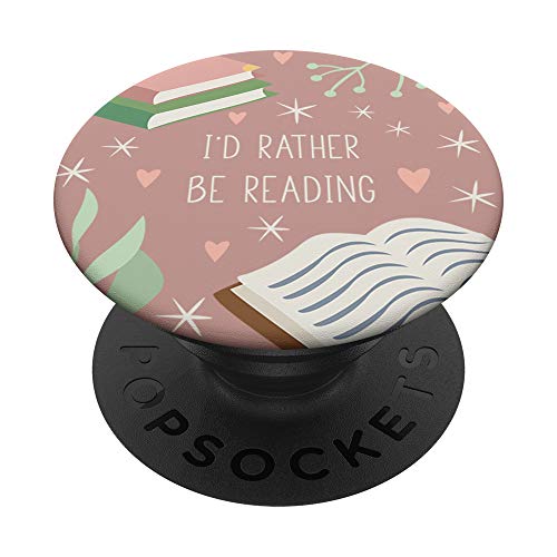 I'd Rather Be Reading - Cute Book Lover Gift PopSockets PopGrip: Ausziehbarer Sockel und Griff für Handys/Tablets mit Tauschbarem Top von Book Lover Gifts by Vine Mercantile