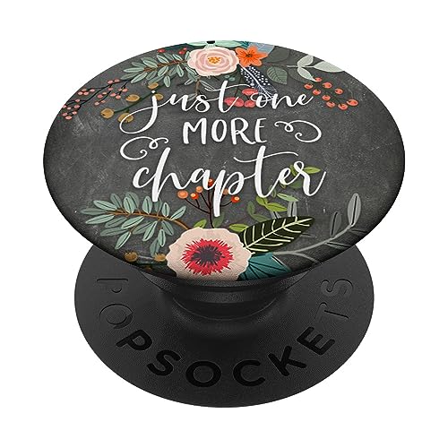 Just One More Chapter - Cute Book Club Reading Lover Quote PopSockets PopGrip: Ausziehbarer Sockel und Griff für Handys/Tablets mit Tauschbarem Top von Book Lover Gifts by Vine Mercantile