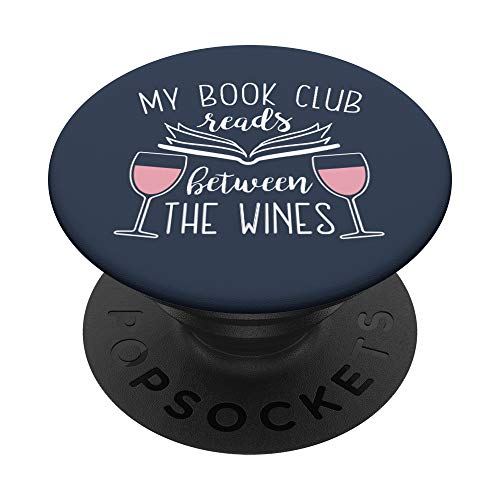 My Book Club Reads Between the Wines - Funny Reading Lover PopSockets PopGrip: Ausziehbarer Sockel und Griff für Handys/Tablets mit Tauschbarem Top My Book Club Reads Between the Wines - Funny Reading Lover PopSockets PopGrip: Ausziehbarer Sockel und Griff für Handys/Tablets mit Tauschbarem Top von Book Lover Gifts by Vine Mercantile