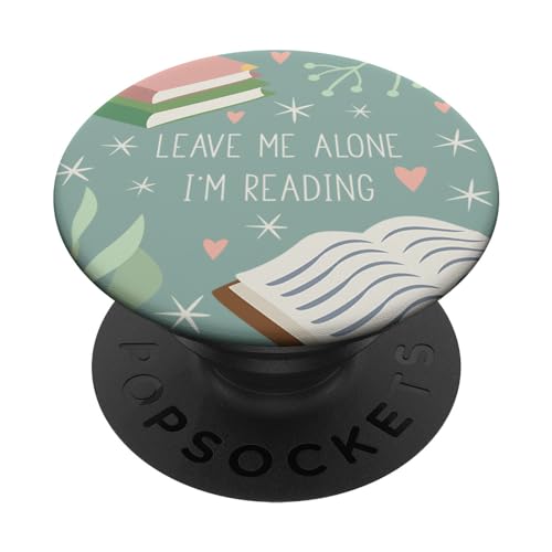 PopSockets Pop Grip:Leave Me Alone, I'm Reading - Cute Book Lover Gift PopSockets PopGrip: Ausziehbarer Sockel und Griff für Handys/Tablets mit Tauschbarem Top von Book Lover Gifts by Vine Mercantile