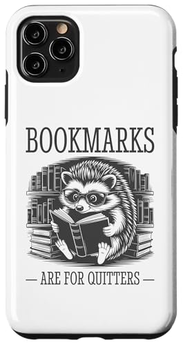 Bookmarks Are For Quitters Hülle für iPhone 11 Pro Max Bookmarks Are For Quitters Hülle für iPhone 11 Pro Max von Bookmarks Are For Quitters