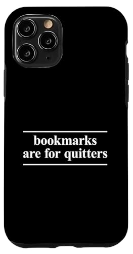Bookmarks Are For Quitters Hülle für iPhone 11 Pro Bookmarks Are For Quitters Hülle für iPhone 11 Pro von Bookmarks Are For Quitters