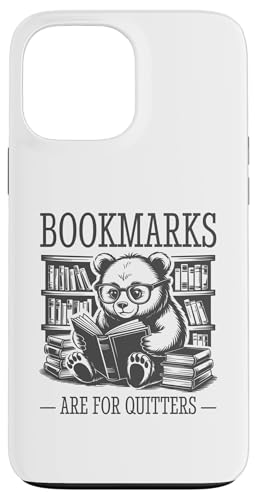 Bookmarks Are For Quitters Hülle für iPhone 13 Pro Max Bookmarks Are For Quitters Hülle für iPhone 13 Pro Max von Bookmarks Are For Quitters
