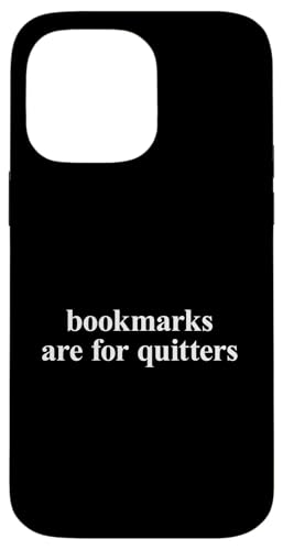Bookmarks Are For Quitters Hülle für iPhone 14 Pro Max Bookmarks Are For Quitters Hülle für iPhone 14 Pro Max von Bookmarks Are For Quitters