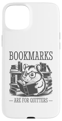 Bookmarks Are For Quitters Hülle für iPhone 15 Plus Bookmarks Are For Quitters Hülle für iPhone 15 Plus von Bookmarks Are For Quitters