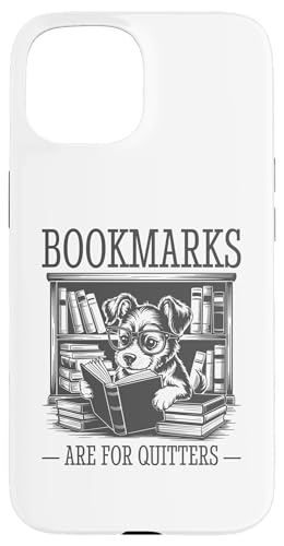 Bookmarks Are For Quitters Hülle für iPhone 15 Bookmarks Are For Quitters Hülle für iPhone 15 von Bookmarks Are For Quitters
