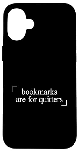 Bookmarks Are For Quitters Hülle für iPhone 16 Plus Bookmarks Are For Quitters Hülle für iPhone 16 Plus von Bookmarks Are For Quitters
