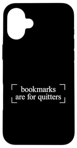 Bookmarks Are For Quitters Hülle für iPhone 16 Plus Bookmarks Are For Quitters Hülle für iPhone 16 Plus von Bookmarks Are For Quitters