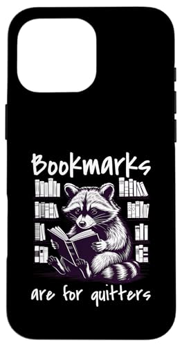 Bookmarks Are For Quitters Hülle für iPhone 16 Pro Max Bookmarks Are For Quitters Hülle für iPhone 16 Pro Max von Bookmarks Are For Quitters