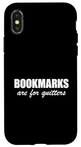 Bookmarks Are For Quitters Hülle für iPhone X/XS Bookmarks Are For Quitters Hülle für iPhone X/XS von Bookmarks Are For Quitters