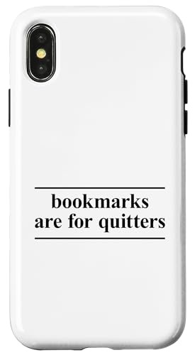 Bookmarks Are For Quitters Hülle für iPhone X/XS Bookmarks Are For Quitters Hülle für iPhone X/XS von Bookmarks Are For Quitters