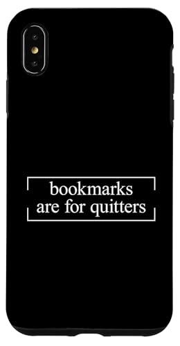 Bookmarks Are For Quitters Hülle für iPhone XS Max Bookmarks Are For Quitters Hülle für iPhone XS Max von Bookmarks Are For Quitters